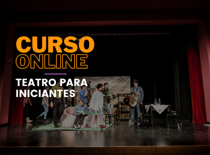 Curso Online Teatro Para Iniciantes