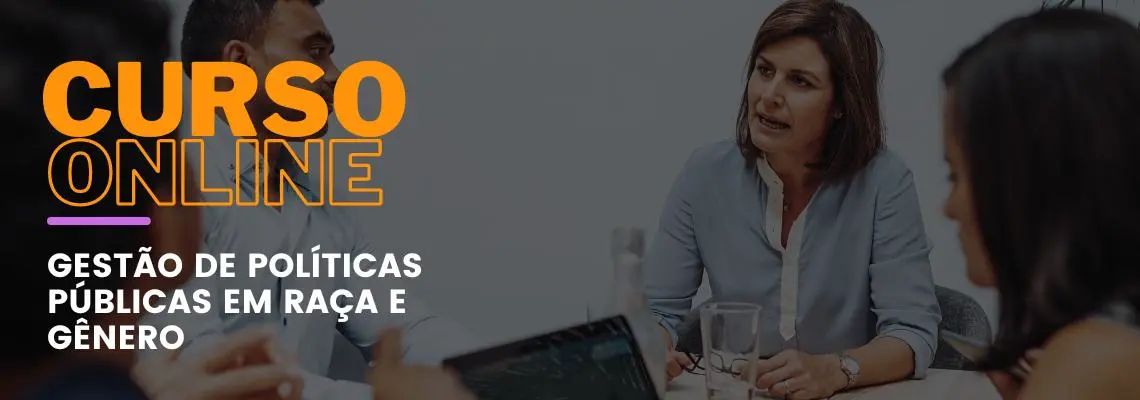 Gestão de Políticas Públicas em Gênero e Raça