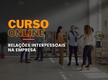 Relações Interpessoais na Empresa Relações Interpessoais na Empresa
