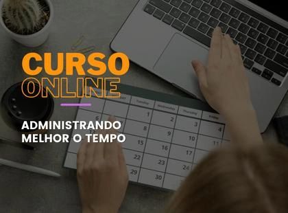Administrando Melhor o Tempo Administrando Melhor o Tempo