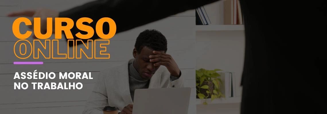 Assédio Moral no Trabalho