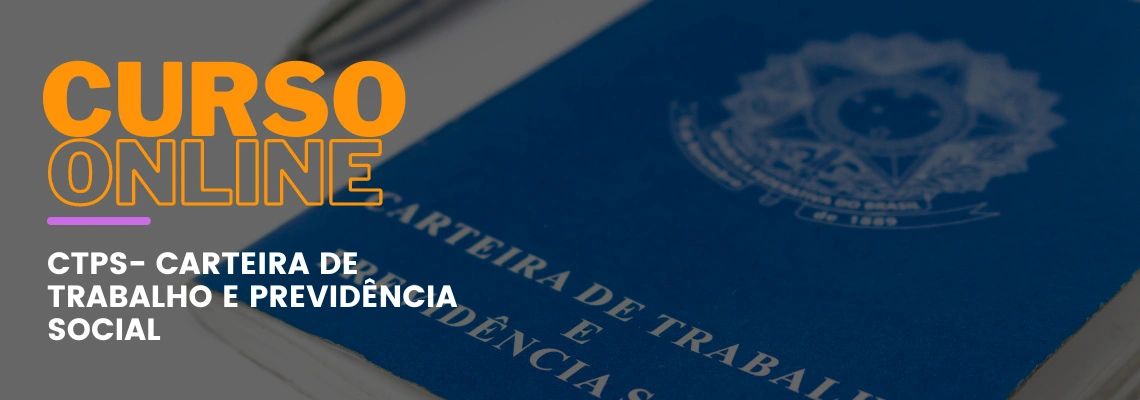 CTPS - Carteira de Trabalho e Previdência Social CTPS - Carteira de Trabalho e Previdência Social