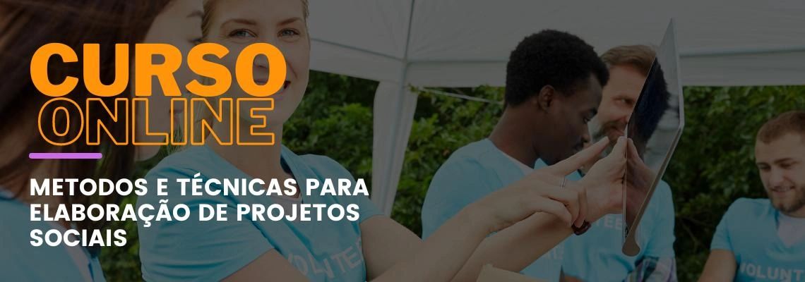Métodos e Técnicas para Elaboração de Projetos Sociais Métodos e Técnicas para Elaboração de Projetos Sociais